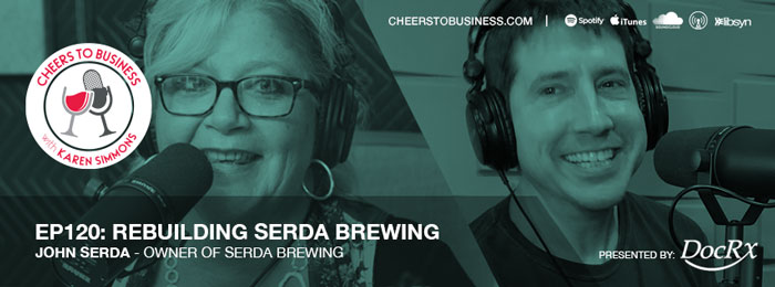 CFOCSI Ep120 Rebuilding Serda Brewing with John Serda